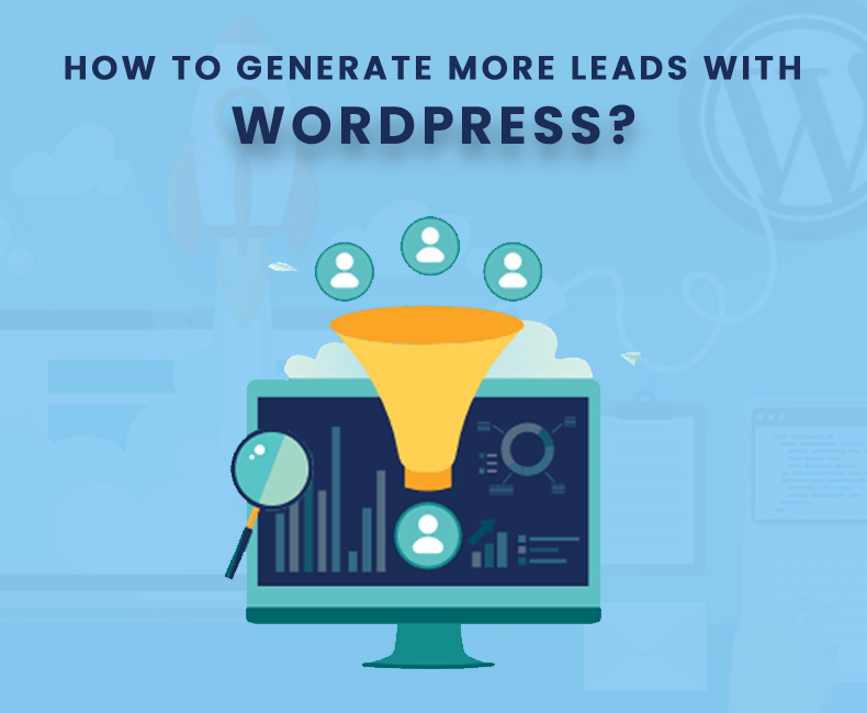 How to Generate Quality Leads with WordPress